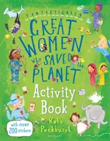 Cartea de activități Fantastically Great Women Who Saved the Planet - Fantastically Great Women Who Saved the Planet Activity Book