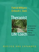 Terapeutul ca antrenor de viață: O introducere pentru consilieri și alți profesioniști în domeniul asistenței - Therapist as Life Coach: An Introduction for Counselors and Other Helping Professionals