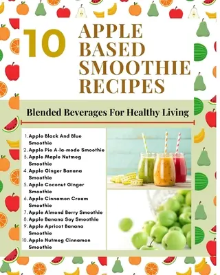 10 Rețete de smoothie pe bază de mere - Băuturi amestecate pentru o viață sănătoasă - Copertă stilată modernă verde mentă maro deschis - 10 Apple Based Smoothie Recipes - Blended Beverages For Healthy Living - Mint Green Light Brown Modern Stylish Cover