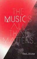 Muzica este tot ceea ce contează - Music's All That Matters