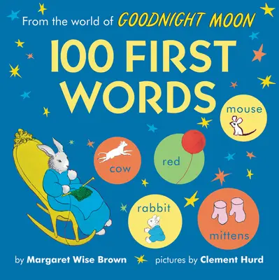 Din lumea lui Goodnight Moon: 100 primele cuvinte - From the World of Goodnight Moon: 100 First Words