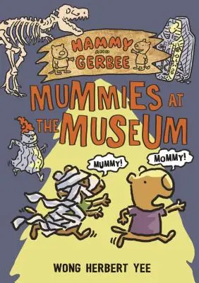 Hammy și Gerbee: Mumii la muzeu - Hammy and Gerbee: Mummies at the Museum