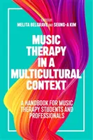 Terapia prin muzică într-un context multicultural: Un manual pentru studenții și profesioniștii din domeniul terapiei muzicale - Music Therapy in a Multicultural Context: A Handbook for Music Therapy Students and Professionals