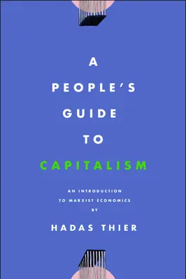 A People's Guide to Capitalism: O introducere în economia marxistă - A People's Guide to Capitalism: An Introduction to Marxist Economics