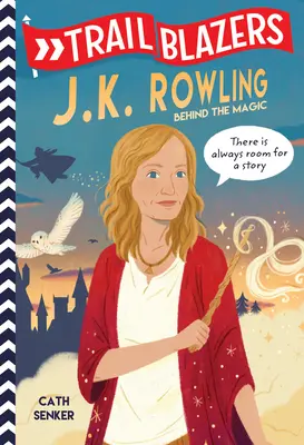 Călăuze: J.K. Rowling: În spatele magiei - Trailblazers: J.K. Rowling: Behind the Magic
