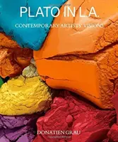 Platon în L.A.: viziunile artiștilor contemporani - Plato in L.A.: Contemporary Artists' Visions