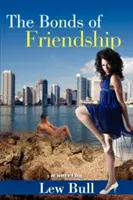 Legăturile prieteniei - The Bonds of Friendship