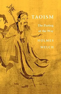 Taoism: Despărțirea de cale - Taoism: The Parting of the Way