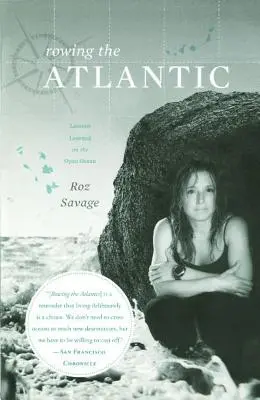 Rowing the Atlantic: Lecții învățate în largul oceanului (Lessons Learned on the Open Ocean) - Rowing the Atlantic: Lessons Learned on the Open Ocean