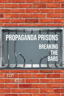 Propaganda închisorilor: Breaking The Bars - Propaganda Prisons: Breaking The Bars