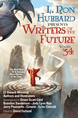 L. Ron Hubbard Prezintă Scriitori ai Viitorului Volumul 34: Cele mai bune povestiri noi Sci Fi și Fantasy ale anului - L. Ron Hubbard Presents Writers of the Future Volume 34: The Best New Sci Fi and Fantasy Short Stories of the Year