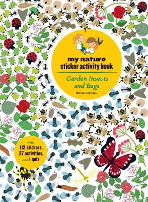 Insecte și gândaci de grădină: Cartea mea de activități cu autocolante din natură - Garden Insects and Bugs: My Nature Sticker Activity Book