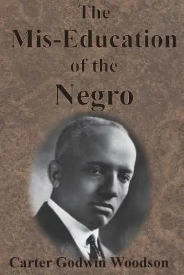 Educația greșită a negrilor - The Mis-Education of the Negro