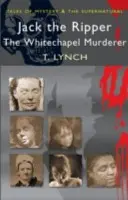 Jack Spintecătorul: Ucigașul din Whitechapel - Jack the Ripper: The Whitechapel Murderer