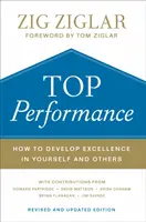 Performanță de top: Cum să dezvolți excelența în tine și în ceilalți - Top Performance: How to Develop Excellence in Yourself and Others