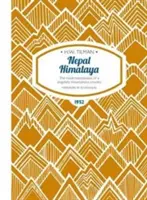 Himalaya nepaleză - Cea mai muntoasă țară dintr-o țară deosebit de muntoasă - Nepal Himalaya - The Most Mountainous of a Singularly Mountainous Country