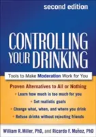 Controlul consumului de alcool: Instrumente pentru a face moderația să funcționeze pentru dumneavoastră - Controlling Your Drinking: Tools to Make Moderation Work for You