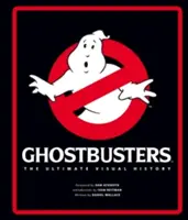 Vânătorii de fantome - Istoria vizuală supremă - Ghostbusters - The Ultimate Visual History