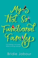 Familia mea nu atât de funcțională - My Not So Functional Family