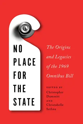 Nici un loc pentru stat: Originile și moștenirile legii Omnibus din 1969 - No Place for the State: The Origins and Legacies of the 1969 Omnibus Bill