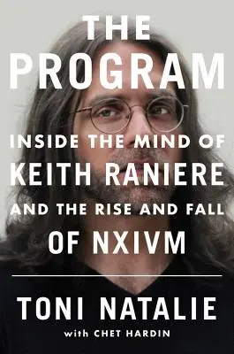 Programul: În mintea lui Keith Raniere și ascensiunea și căderea Nxivm - The Program: Inside the Mind of Keith Raniere and the Rise and Fall of Nxivm