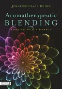 Aromatherapeutic Blending: Uleiurile esențiale în sinergie - Aromatherapeutic Blending: Essential Oils in Synergy