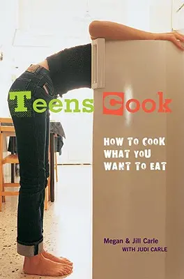 Teens Cook: Cum să gătești ceea ce vrei să mănânci - Teens Cook: How to Cook What You Want to Eat