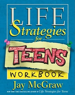 Strategii de viață pentru adolescenți Carte de lucru - Life Strategies for Teens Workbook