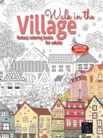 WALK IN THE VILLAGE cărți fantastice de colorat pentru adulți model complicat: City & Village cărți de colorat pentru adulți - WALK IN THE VILLAGE fantasy coloring books for adults intricate pattern: City & Village coloring books for adults