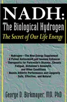 NADH: Hidrogenul biologic: Secretul energiei noastre vitale - NADH: The Biological Hydrogen: The Secret of Our Life Energy