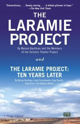 Proiectul Laramie și Proiectul Laramie: Zece ani mai târziu - The Laramie Project and the Laramie Project: Ten Years Later
