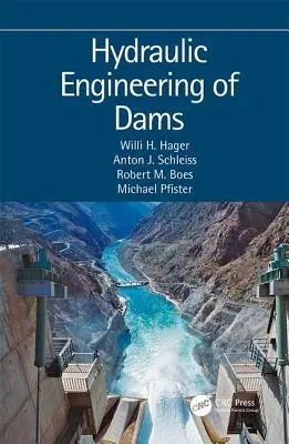 Ingineria hidraulică a barajelor - Hydraulic Engineering of Dams