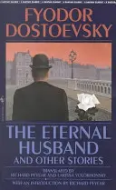 Eternul soț și alte povestiri - The Eternal Husband and Other Stories