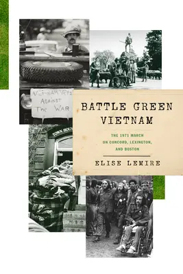 Battle Green Vietnam: Marșul din 1971 pe Concord, Lexington și Boston - Battle Green Vietnam: The 1971 March on Concord, Lexington, and Boston