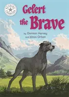 Campion la lectură: Gelert cel curajos - Lectură independentă Alb 10 - Reading Champion: Gelert the Brave - Independent Reading White 10