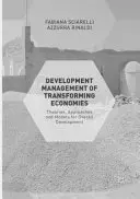 Managementul dezvoltării economiilor în transformare: Teorii, abordări și modele pentru dezvoltarea globală - Development Management of Transforming Economies: Theories, Approaches and Models for Overall Development