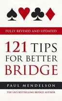 121 de sfaturi pentru un bridge mai bun complet revizuit și actualizat - 121 Tips for Better Bridge Fully Revised and Updated