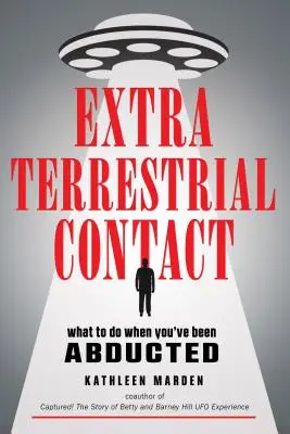 Contact extraterestru: Ce să faci când ai fost răpit - Extraterrestrial Contact: What to Do When You've Been Abducted