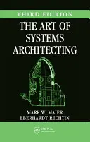 Arta arhitecturii sistemelor (The Art of Systems Architecting) - The Art of Systems Architecting