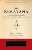 The Ramayana: O nouă relatare a epopeii antice a lui Valmiki - completă și cuprinzătoare - The Ramayana: A New Retelling of Valmiki's Ancient Epic--Complete and Comprehensive