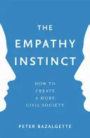 Instinctul empatiei: Cum să creăm o societate mai civilă - The Empathy Instinct: How to Create a More Civil Society
