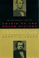 Criza casei divizate: O interpretare a problemelor din dezbaterile Lincoln-Douglas, ediția aniversară de 50 de ani - Crisis of the House Divided: An Interpretation of the Issues in the Lincoln-Douglas Debates, 50th Anniversary Edition