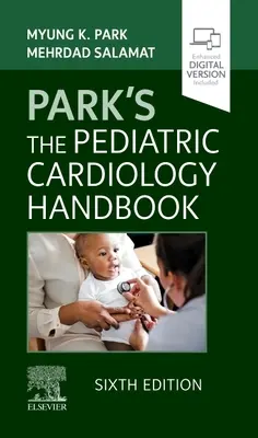 Manualul de cardiologie pediatrică al lui Park - Park's the Pediatric Cardiology Handbook