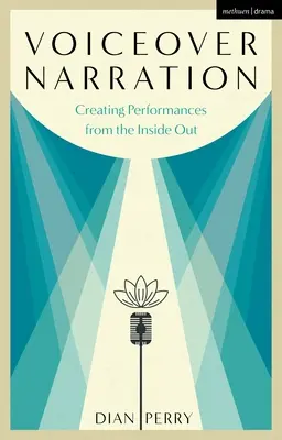 Voiceover Narration: Crearea performanțelor din interior spre exterior - Voiceover Narration: Creating Performances from the Inside Out