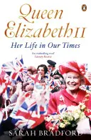 Regina Elisabeta a II-a - Viața ei în vremurile noastre - Queen Elizabeth II - Her Life in Our Times