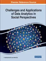 Provocări și aplicații ale analizei datelor în perspectivele sociale - Challenges and Applications of Data Analytics in Social Perspectives