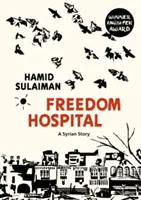 Spitalul Libertății - O poveste siriană - Freedom Hospital - A Syrian Story