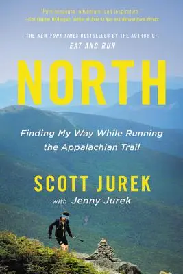 Nord: Găsindu-mi drumul în timp ce alergam pe Appalachian Trail - North: Finding My Way While Running the Appalachian Trail