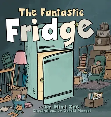 Frigiderul Fantastic - The Fantastic Fridge