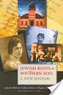Rădăcini evreiești în solul sudic: o nouă istorie - Jewish Roots in Southern Soil: A New History